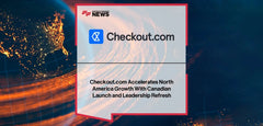 Checkout.com Expands Footprint in Canada: A New Era for Digital Payments