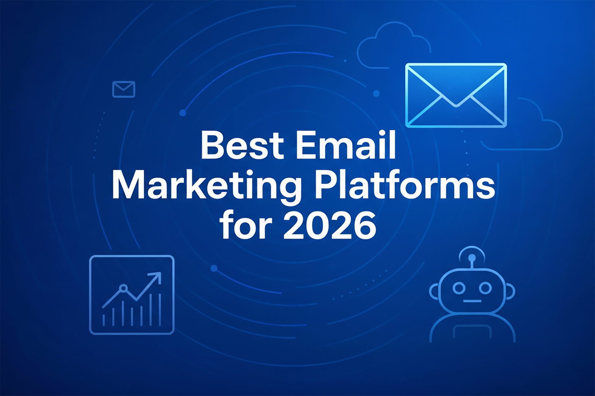Best Email Marketing Platforms for 2026: Top Tools for Growth & Automation
