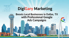 Maximizing Online Growth: How DigiGary Marketing Enhances Local Businesses in Dallas with Google Ads Campaigns
